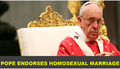 Pope Endorses Homo-Marriage